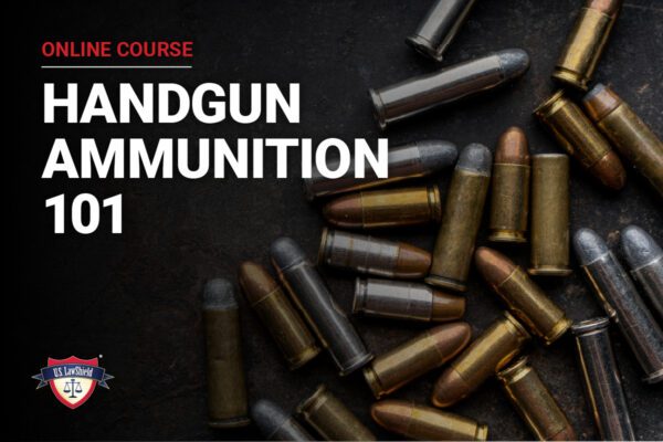 Handgun ammunition displayed against a dark surface, promoting the online course "Handgun Ammunition 101." Various bullet types are visible.