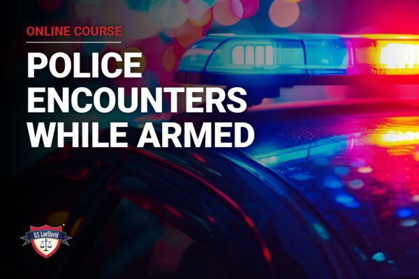 Flashing police lights on a vehicle highlight the course, "Police Encounters While Armed," aimed at educating participants on safe interactions.